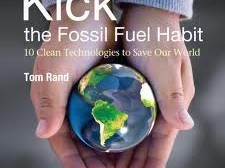 Kick the Fossil Fuel Habit by Tom Rand